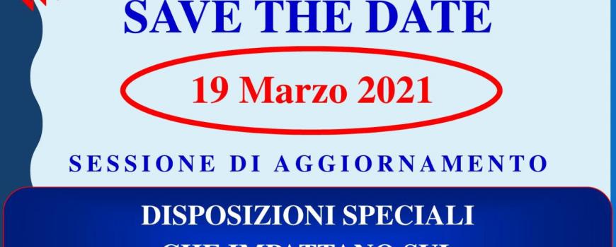SAVE THE DATE: 19.03.2021 SESSIONE DI AGGIORNAMENTO: DISPOSIZIONI SPECIALI CHE IMPATTANO SUL BILANCIO DI ESERCIZIO 2020